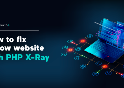 CloudLinux giới thiệu PHP X-Ray, kiểm soát hiệu xuất CMS